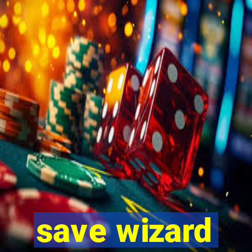 save wizard